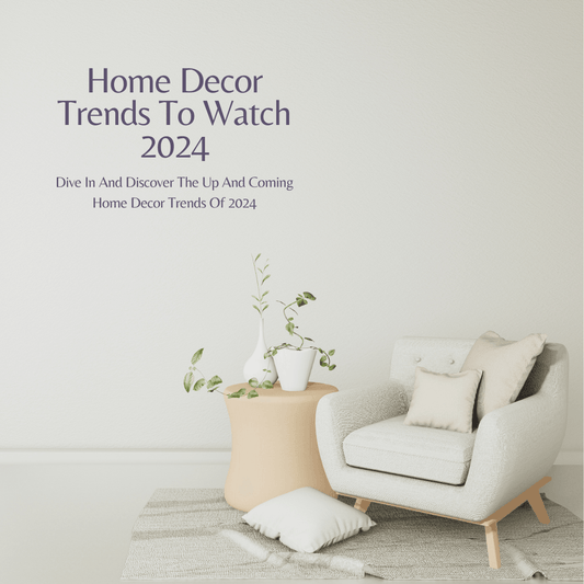 Unlocking the Future of Home Décor: Trends to Watch in 2024 - Pacisia